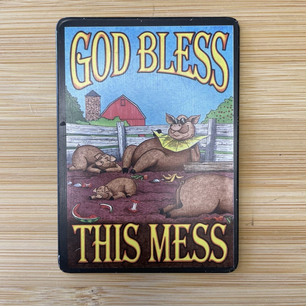 Vintage Magnet God Bless This Mess Magnet 1996